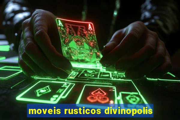 moveis rusticos divinopolis